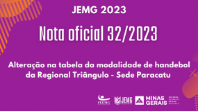 Publicada a Nota Oficial 32/2023 – Alteração da tabela de jogos na modalidade de handebol. Regional Triângulo – Sede Paracatu.