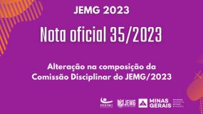 Publicada a Nota Oficial 35/2023 – Alteração na composição da Comissão Disciplinar do JEMG/2023.