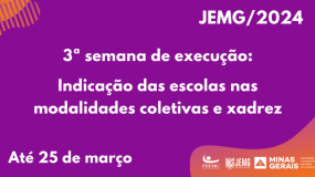 Dia 25 de março, segunda-feira, é o último dia para indicação das escolas nas modalidades coletivas e xadrez das SRE’s da terceira semana de execução.