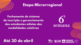 Termina nesta terça-feira, dia 30, o prazo para inscrição e gerenciamento dos estudantes-atletas das modalidades coletivas da 6ª semana de execução.