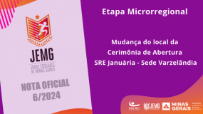Publicada a Nota Oficial 6/2024. Mudança do local de realização da Cerimônia de Abertura da Sede Varzelândia – SRE Januária.