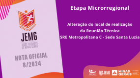 Publicada a Nota Oficial 8/2024. Troca do local de realização da Reunião Técnica da SRE Metropolitana C – Sede Santa Luzia.