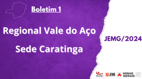 Boletim 1 da Regional Vale do Aço – Sede Caratinga já está disponível.
