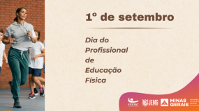1º de setembro. Dia do Profissional de Educação Física.
