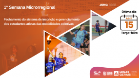 Termina nesta terça-feira, dia 15, o prazo para inscrição e gerenciamento dos estudantes-atletas das modalidades coletivas da 1ª semana de execução.