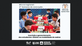 3ª semana de execução: Termina nesta quinta-feira, dia 17, o prazo para inscrição e gerenciamento dos estudantes-atletas na modalidade de xadrez.