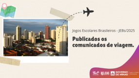 Jogos Escolares Brasileiros – JEBs/2025. Publicados os comunicados de viagem.