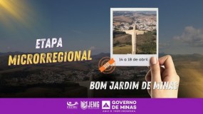 Bom Jardim de Minas: sede da etapa microrregional. Onde a alegria, a natureza, a cultura e o esporte se encontram!